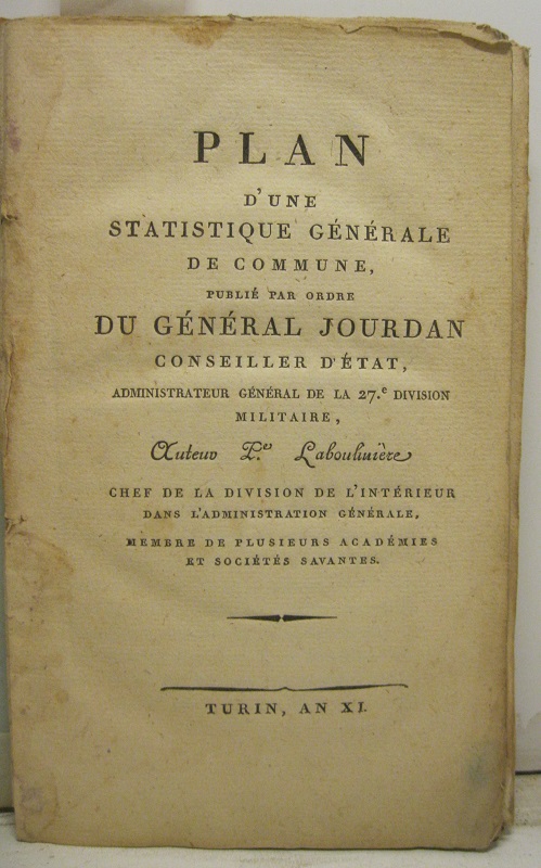 Plan d'une statistique générale de commune, publié par ordre du général Jourdan Conseiller d'état, administrateur général de la 27 Division militaire, Auteuv P. Labouliuère chef de la division de l'intérieur dans l'administration général.